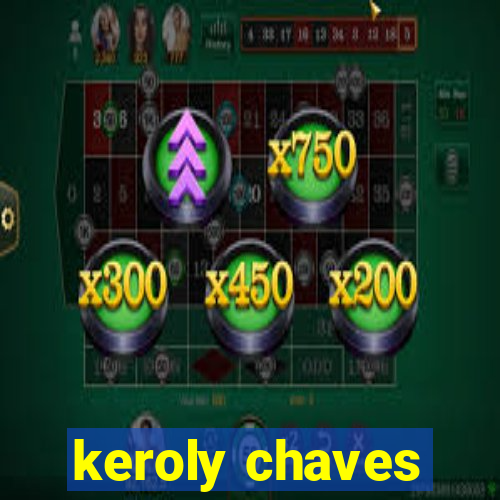 keroly chaves